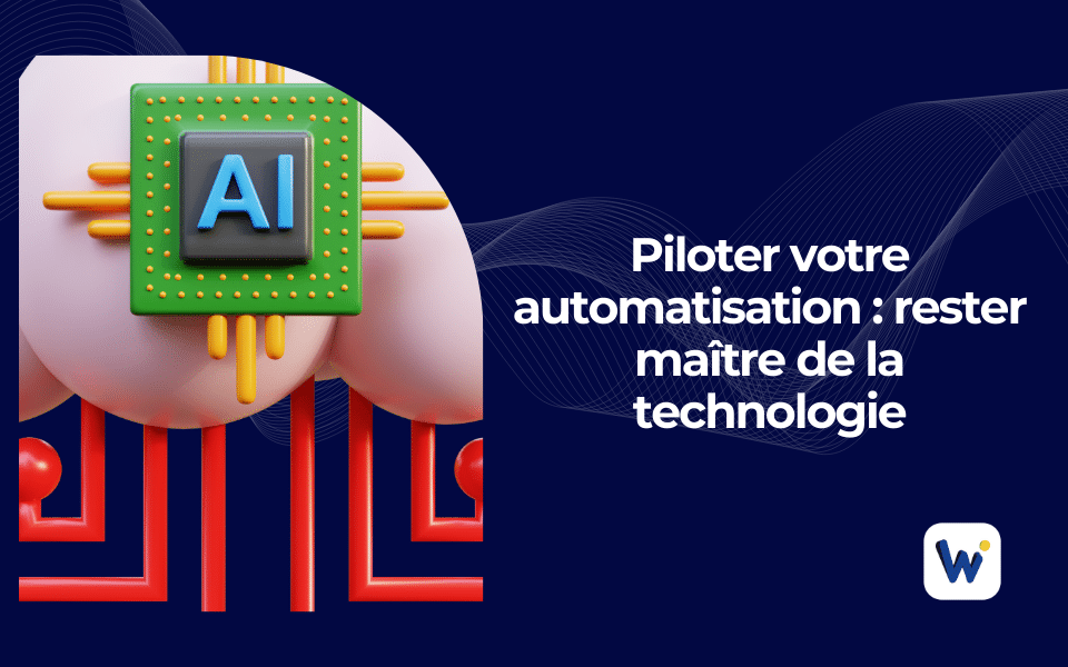 Piloter automatisation rester maître de la technologie